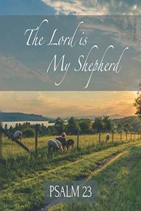 The Lord is My Shepherd Psalm 23