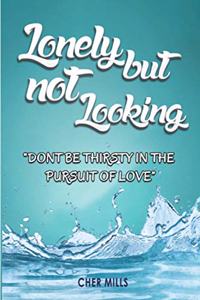 Lonely But Not Looking