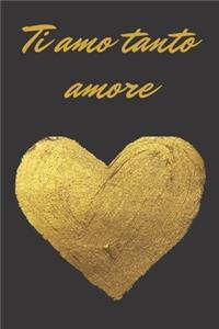 Ti amo tanto amore - oro e nero