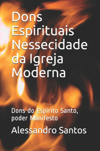 Dons Espirituais, necessidade da Igreja Moderna