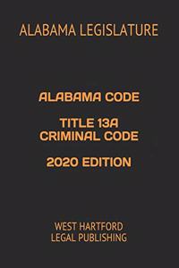 Alabama Code Title 13a Criminal Code 2020 Edition