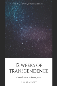 12 Weeks of Transcendence