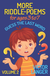 More Riddle-Poems for ages 3 to 7 (Volume 2)