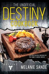 The Unofficial Destiny Cookbook