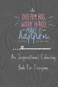 An Inspirational Colouring Book For Everyone