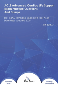 ACLS Advanced Cardiac Life Support Exam Practice Questions and Dumps