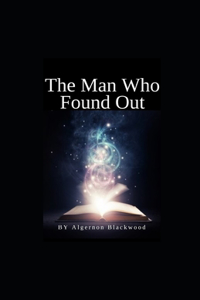 The Man Who Found Out illustrated