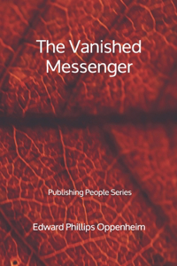 The Vanished Messenger - Publishing People Series