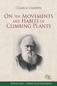 On the Movements and Habits of Climbing Plants