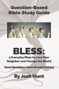Question Based Bible-Study Guide - BLESS
