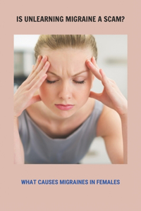 Is Unlearning Migraine A Scam?