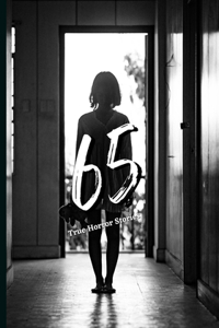 65 True Horror Stories