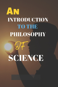 Аn Introduction to the Philosophy of Science