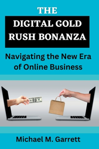 Digital Gold Rush Bonanza