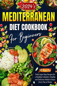 Mediterranean Diet Cookbook for Beginners