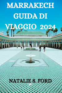 Marrakech Guida Di Viaggio 2024