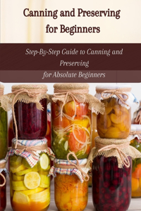 Canning and Preserving for Beginners