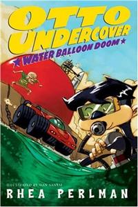 Otto Undercover #3: Water Balloon Doom