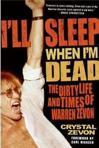 I'll Sleep When I'm Dead