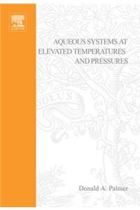 Aqueous Systems at Elevated Temperatures and Pressures