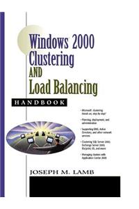 Windows 2000 Clustering and Load Balancing Handbook