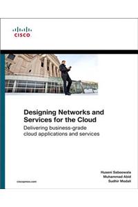 Designing Networks and Services for the Cloud