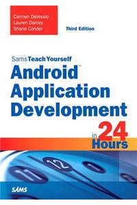Android Application Development in 24 Hours, Sams Teach Yourself
