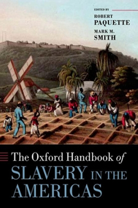The Oxford Handbook of Slavery in the Americas