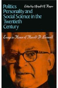 Politics, Personality, and Social Science in the Twentieth Century