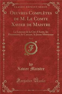 Oeuvres Complètes de M. Le Comte Xavier de Maistre, Vol. 2