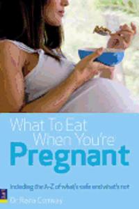 What to Eat When You're Pregnant