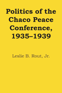 Politics of the Chaco Peace Conference, 1935–1939