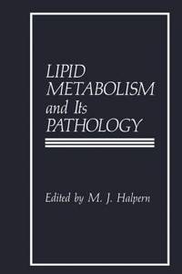 Lipid Metabolism and its Pathology