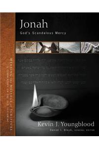 Jonah: God's Scandalous Mercy