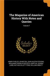 The Magazine of American History With Notes and Queries; Volume 7