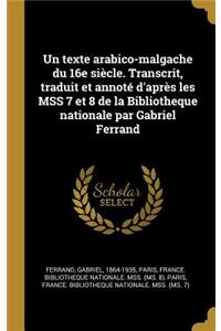 Un texte arabico-malgache du 16e siècle. Transcrit, traduit et annoté d'après les MSS 7 et 8 de la Bibliotheque nationale par Gabriel Ferrand