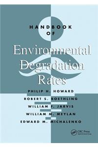 Handbook of Environmental Degradation Rates