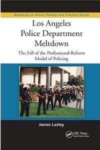 Los Angeles Police Department Meltdown