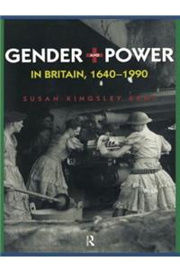 Gender and Power in Britain 1640-1990