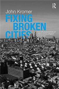 Fixing Broken Cities