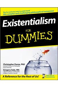 Existentialism For Dummies