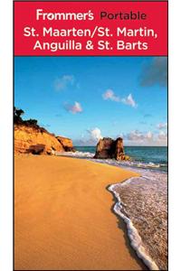 Frommer's Portable St. Maarten/St. Martin, Anguilla and St. Barts