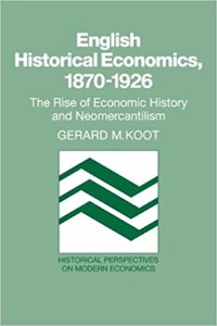English Historical Economics, 1870-1926
