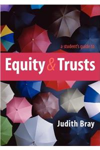 A Student's Guide to Equity and Trusts