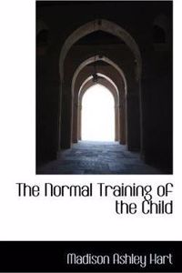 The Normal Training of the Child