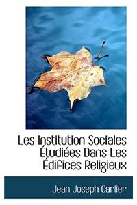 Les Institution Sociales Tudi Es Dans Les Difices Religieux