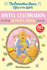 Berenstain Bears Gifts Of The Spirit Joyful Celebration Activity Book