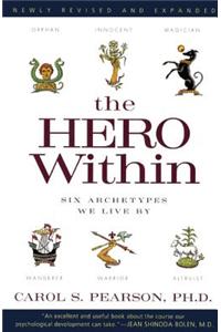 The Hero Within: Six Archetypes We Live by