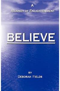 Believe - A Journey of Enlightenment