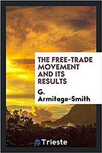 The free-trade movement and its results